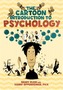 Psychology: The Comic Book Introduction