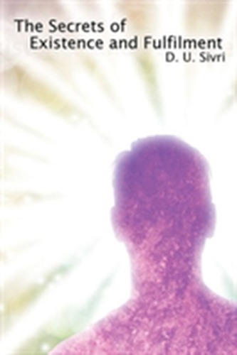 The Secrets of Existence and Fulfilment