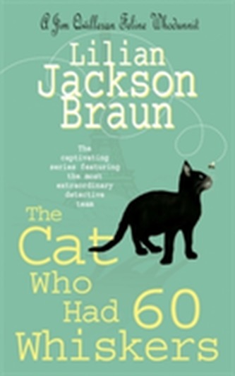 The Cat Who Had 60 Whiskers (the Cat Who... Mysteries, Book 29)