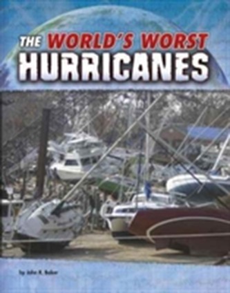 The World's Worst Hurricanes