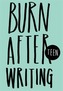 Burn After Writing - Teen