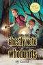 The Case of the Ghostly Note & Other Solve-It-Yourself Whodunits