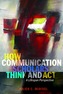 How Communication Scholars Think and Act