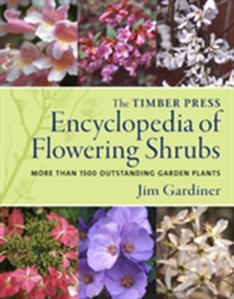 The Timber Press Encyclopedia of Flowering Shrubs