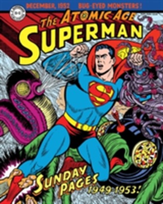 Superman The Atomic Age Sundays Volume 1 (1949-1953)