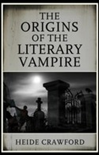 The Origins of the Literary Vampire