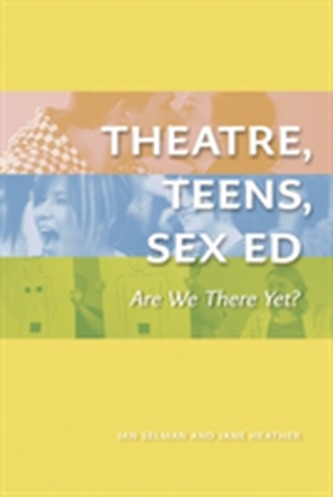 Theatre, Teens, Sex Ed
