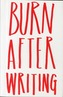 Burn After Writing