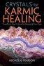 Crystals for Karmic Healing