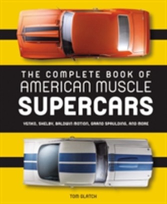 The Complete Book of American Muscle Supercars