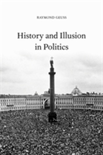 History and Illusion in Politics
