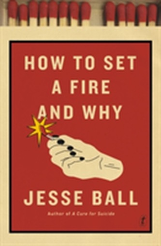 How To Set A Fire And Why