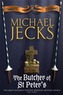 The Butcher of St Peter's (Knights Templar Mysteries 19)