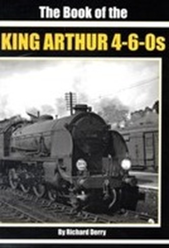 The Book of the King Arthur 4-6-0S