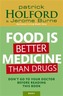 Food Is Better Medicine Than Drugs