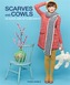 Scarves and Cowls