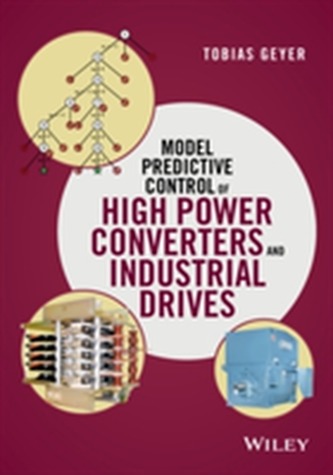 Model Predictive Control of High Power Converters and Industrial Drives