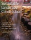 Sustainable Landscape Construction