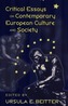 Critical Essays on Contemporary European Culture and Society