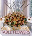 Table Flowers