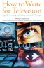 How To Write For Television 6th Edition