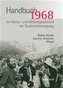 1968. Handbuch zur Kultur- und Mediengeschichte der Studentenbewegung