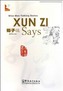 Xun Zi Says