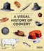 A Visual History of Cookery