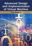 Advanced Design and Implementation of Virtual Machines
