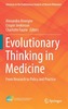 Evolutionary Thinking in Medicine