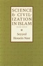 Science and Civilization in Islam