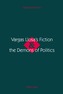 Vargas Llosa's Fiction & the Demons of Politics
