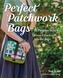 Perfect Patchwork Bags