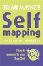 Self Mapping: How to Awaken Your True Self