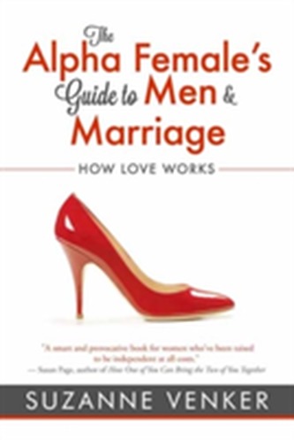 Alpha Female's Guide to Men and Marriage