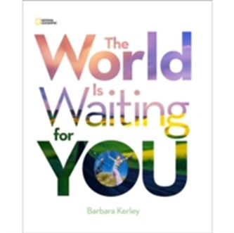 The World Is Waiting For You