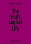 The Soul's Logical Life