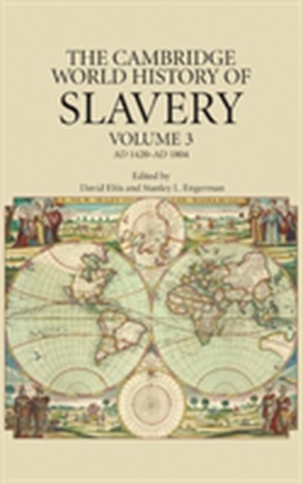 The The Cambridge World History of Slavery: Volume 3, AD 1420-AD 1804