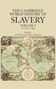 The The Cambridge World History of Slavery: Volume 3, AD 1420-AD 1804