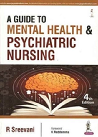 A Guide to Mental Health and Psychiatric Nursing