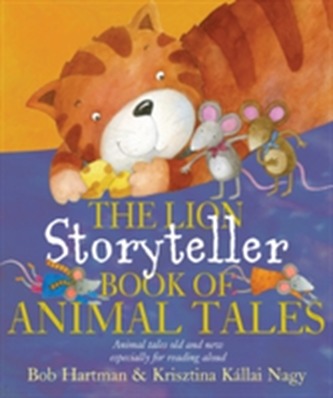 The Lion Storyteller Book of Animal Tales