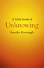A Little Book of Unknowing