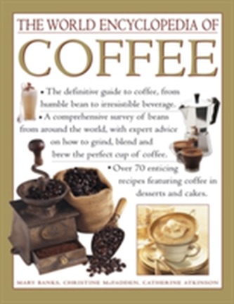 The World Encyclopedia of Coffee