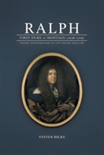 Ralph, 1st Duke of Montagu (1638-1709)