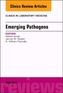 Emerging Pathogens, An Issue of Clinics in Laboratory Medicine