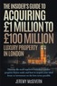 The Insider's Guide To Acquiring GBP1m- GBP100m Luxury Property In London