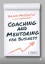 Coaching and Mentoring for Business