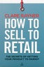 How to Sell to Retail