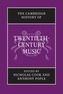 The Cambridge History of Twentieth-Century Music