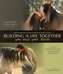 Building a Better Life Together - You and Your Horse